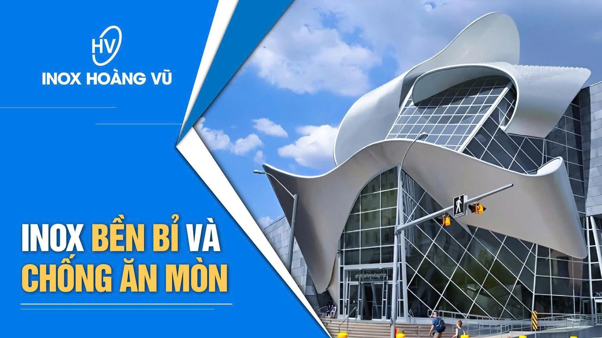 INOX – BỀN BỈ & CHỐNG ĂN MÒN CHO KIẾN TRÚC HIỆN ĐẠI