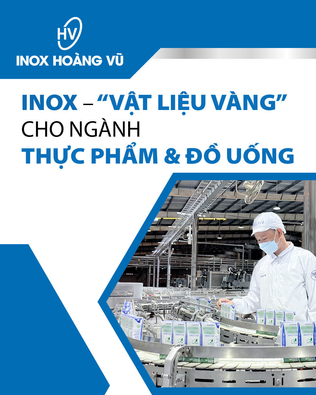 INOX – “VẬT LIỆU VÀNG” CHO NGÀNH THỰC PHẨM & ĐỒ UỐNG